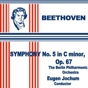 Album Beethoven: Symphony No. 5 oleh Eugen Jochum