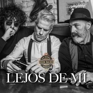 Listen to Lejos de Mí song with lyrics from Mon Band