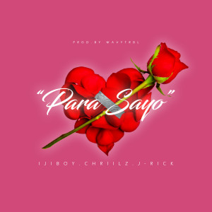 Listen to Para Sayo song with lyrics from Ijiboy
