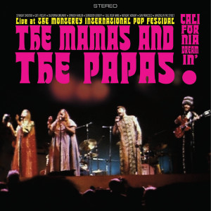 The Mamas & The Papas的專輯Live at the Monterey International Pop Festival