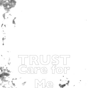 Album Care for Me (Explicit) from TRUST