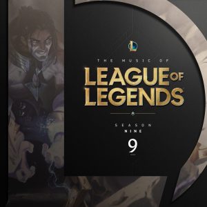 Album The Music of League of Legends: Season 9 (Original Game Soundtrack) oleh League Of Legends