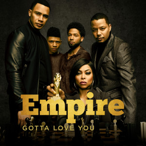 收聽Empire Cast的Gotta Love You (From "Empire: Season 5")歌詞歌曲