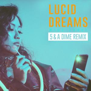 收聽MISS JANNI的Lucid Dreams (5 & A Dime Remix)歌詞歌曲