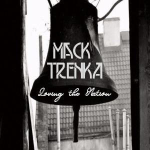 Mack Trenka的專輯Loving the Nation