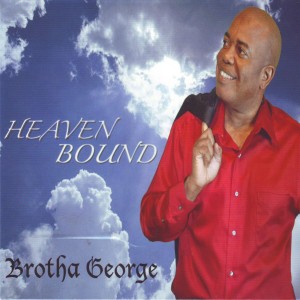 Brotha George的專輯Heaven Bound