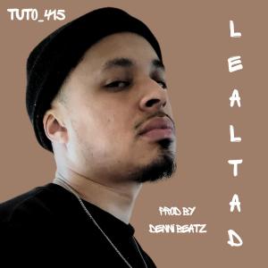 อัลบัม Lealtad (feat. Denni Beatz) [Explicit] ศิลปิน Tuto_415