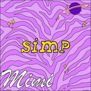 Mimi Mercedez的專輯Simp (Explicit)