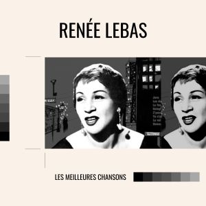 อัลบัม Renée Lebas - les meilleures chansons ศิลปิน Renée Lebas