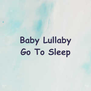 Sleep Baby Sleep的專輯!!" Baby Lullaby Go To Sleep "!!