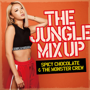 อัลบัม The Jungle Mix Up ศิลปิน SPICY CHOCOLATE & THE MONSTER CREW