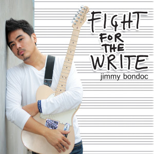 Jimmy Bondoc的專輯Fight for the Write