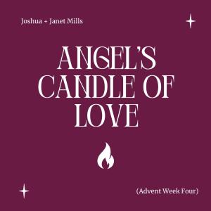 Joshua Mills的專輯Angel's Candle of Love (Advent Week Four)