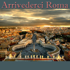 Album Arrivederci Roma oleh Worldscapes