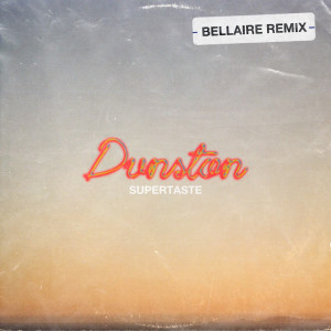 อัลบัม Dunston (Bellaire Remix) ศิลปิน Supertaste