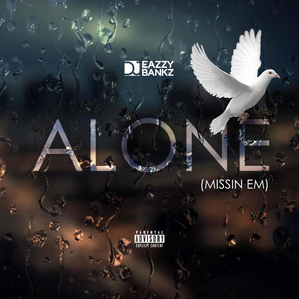 ALONE (Missin Em) (Explicit)
