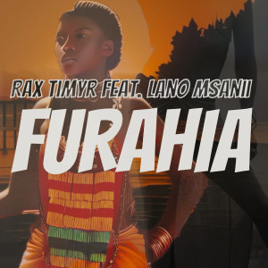 Listen to Furahia song with lyrics from Rax Timyr