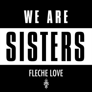 Flèche Love的專輯Sisters