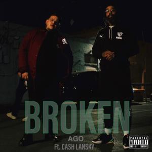 ดาวน์โหลดและฟังเพลง BROKEN (feat. Cash Lansky) (Explicit) พร้อมเนื้อเพลงจาก Ago