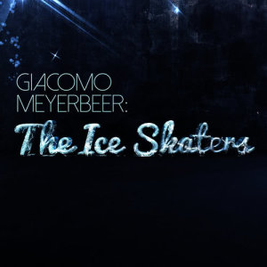 อัลบัม Giacomo Meyerbeer: The Ice Skaters ศิลปิน Erich Kunzel
