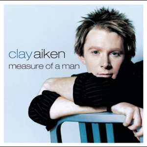 Clay Aiken的專輯Measure Of A Man