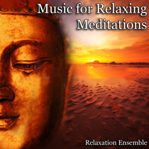 ดาวน์โหลดและฟังเพลง Meditating พร้อมเนื้อเพลงจาก Relaxation Ensemble