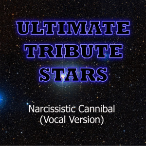 ดาวน์โหลดและฟังเพลง Korn feat. Skrillex - Narcissistic Cannibal (Vocal Version) พร้อมเนื้อเพลงจาก Ultimate Tribute Stars