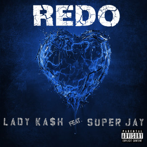 收聽LADY KA$H的Redo (Explicit)歌詞歌曲