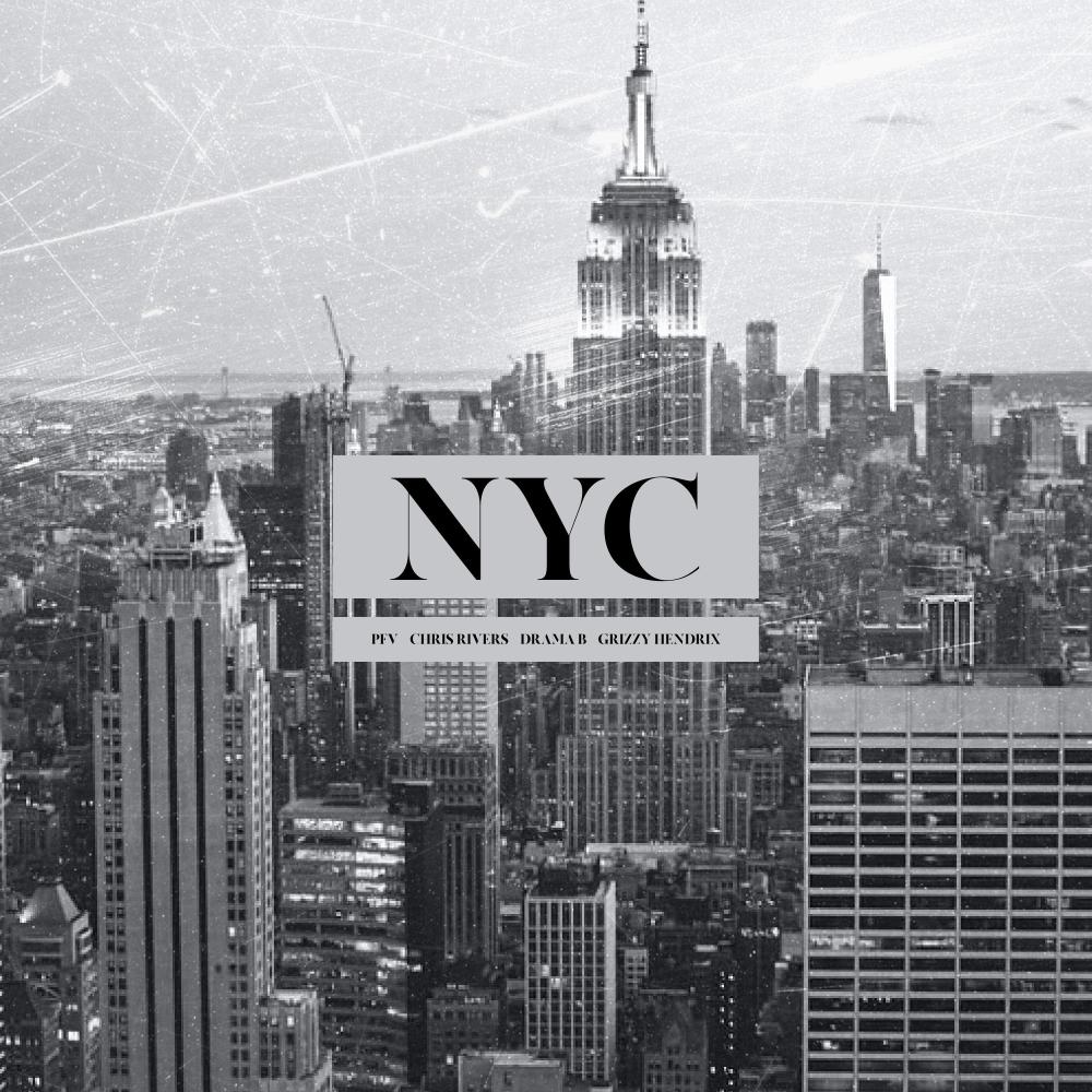 NYC (feat. Chris Rivers, Drama B & Grizzy Hendrix) (Explicit)