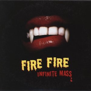 อัลบัม Fire Fire ศิลปิน Infinite Mass
