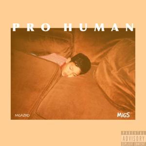 ดาวน์โหลดและฟังเพลง Pro Human (Explicit) พร้อมเนื้อเพลงจาก Migs