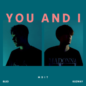 You and I [Single] dari 블레오 (Bleo)|Kuzway