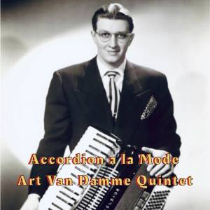 อัลบัม Accordion a la Mode ศิลปิน Art Van Damme Quintet