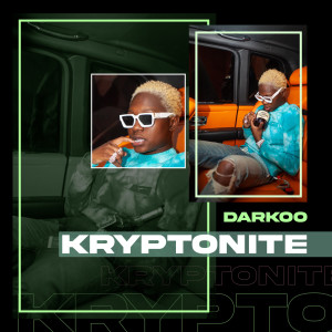 ดาวน์โหลดและฟังเพลง Kryptonite (Explicit) พร้อมเนื้อเพลงจาก DARKoO
