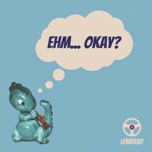 收聽Lenkrad的Ehm Okay歌詞歌曲