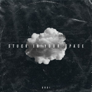 收听BRDI的Stuck in Your Space歌词歌曲