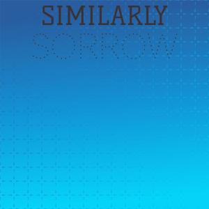 Album Similarly Sorrow oleh Various
