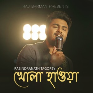 收听Raj Barman的Khola Hawa歌词歌曲