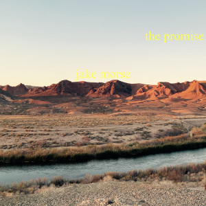 Jake Morse的专辑The Promise (Explicit)