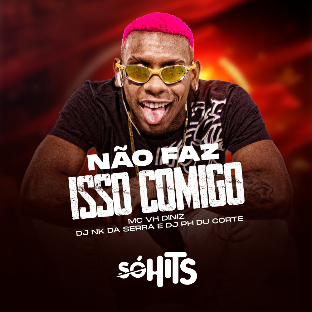 Não Faz Isso Comigo