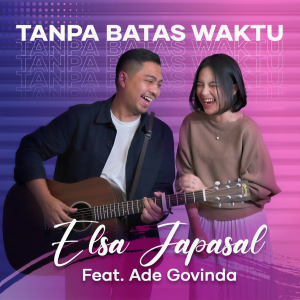 Dengarkan Tanpa Batas Waktu lagu dari Elsa Japasal dengan lirik