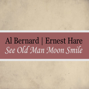 Al Bernard的專輯See Old Man Moon Smile