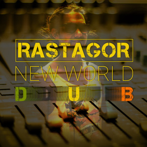 Album New World (Dub) from Rastagor