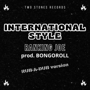 Ranking Joe的專輯International Style (feat. Bongoroll)