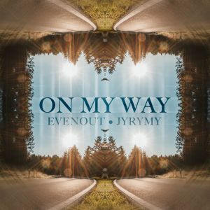 Listen to On My Way (Explicit) song with lyrics from JYRYMY