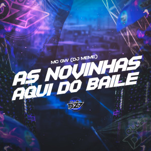 Album AS NOVINHAS AQUI DO BAILE (Explicit) from DJ Meme