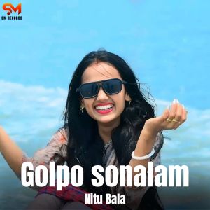 Listen to Golpo sonalam song with lyrics from NITU BALA