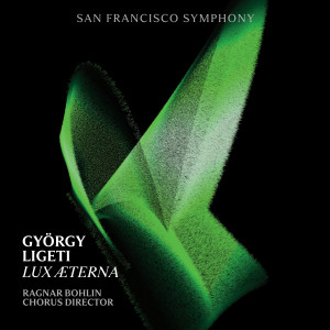 San Francisco Symphony Chorus的專輯Ligeti: Lux Aeterna