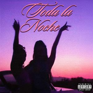 La Goony Chonga的專輯Toda La Noche (Explicit)