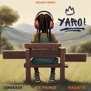 YARO (feat. Ice Prince & Magnito)